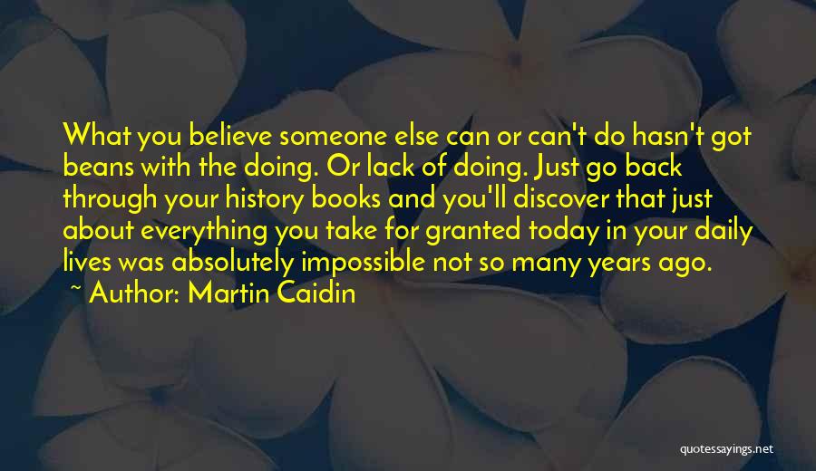 Doing Everything For Someone Quotes By Martin Caidin