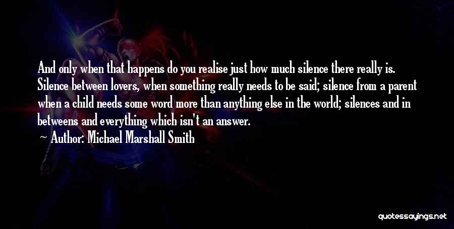 Doing Everything For Your Child Quotes By Michael Marshall Smith