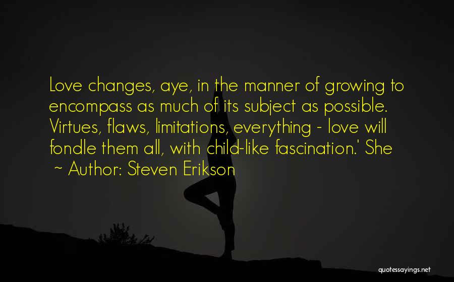 Doing Everything For Your Child Quotes By Steven Erikson