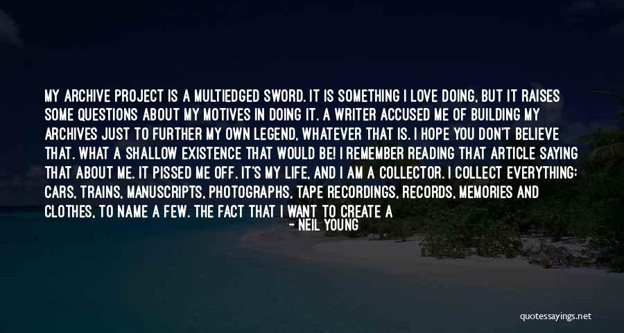 Doing Everything With Love Quotes By Neil Young Doing Everything With Love Quotes By Neil Young