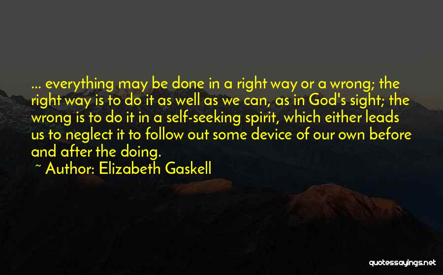 Doing Everything Wrong Quotes By Elizabeth Gaskell