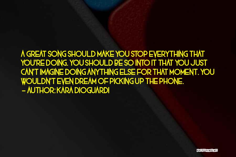 Doing Everything You Can Quotes By Kara DioGuardi