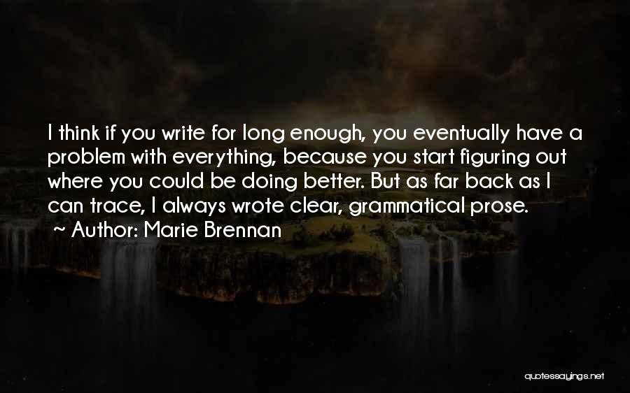 Doing Everything You Can Quotes By Marie Brennan