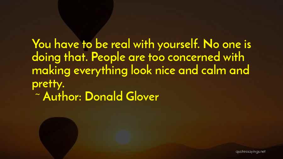 Doing Everything Yourself Quotes By Donald Glover