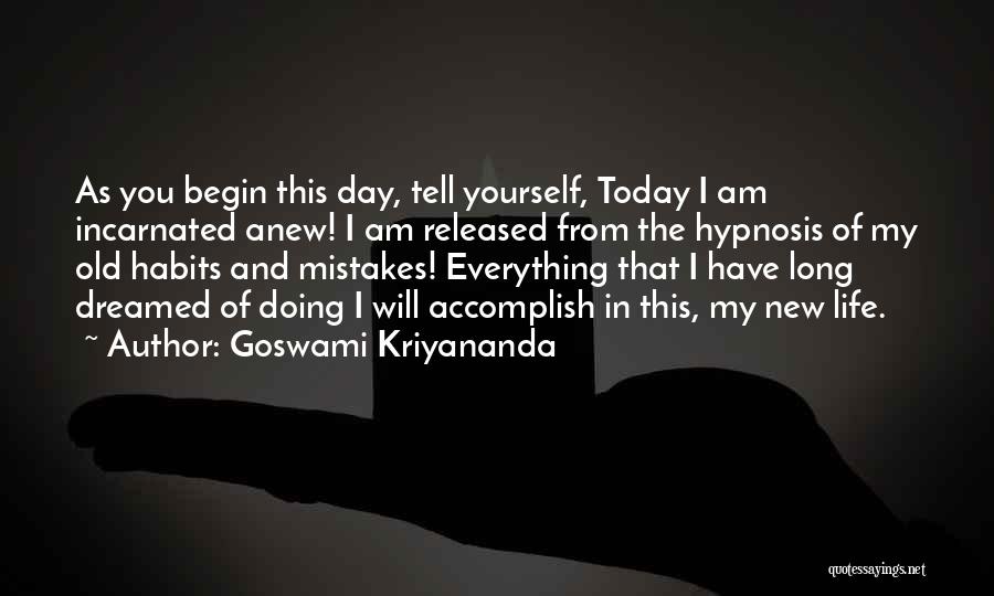 Doing Everything Yourself Quotes By Goswami Kriyananda