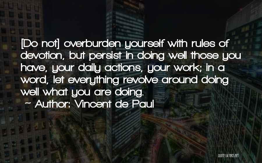 Doing Everything Yourself Quotes By Vincent De Paul