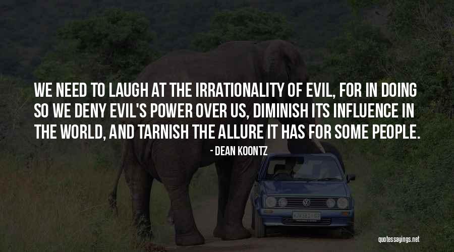 Doing Evil Quotes By Dean Koontz Doing Evil Quotes By Dean Koontz