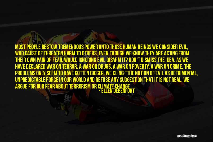 Doing Evil Quotes By Ellen Debenport Doing Evil Quotes By Ellen Debenport