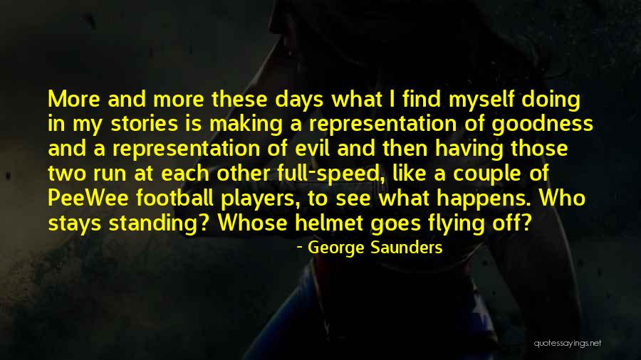 Doing Evil Quotes By George Saunders Doing Evil Quotes By George Saunders