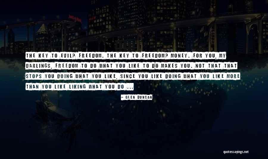 Doing Evil Quotes By Glen Duncan Doing Evil Quotes By Glen Duncan