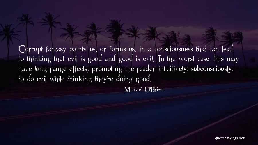 Doing Evil Quotes By Michael O'Brien Doing Evil Quotes By Michael O'Brien