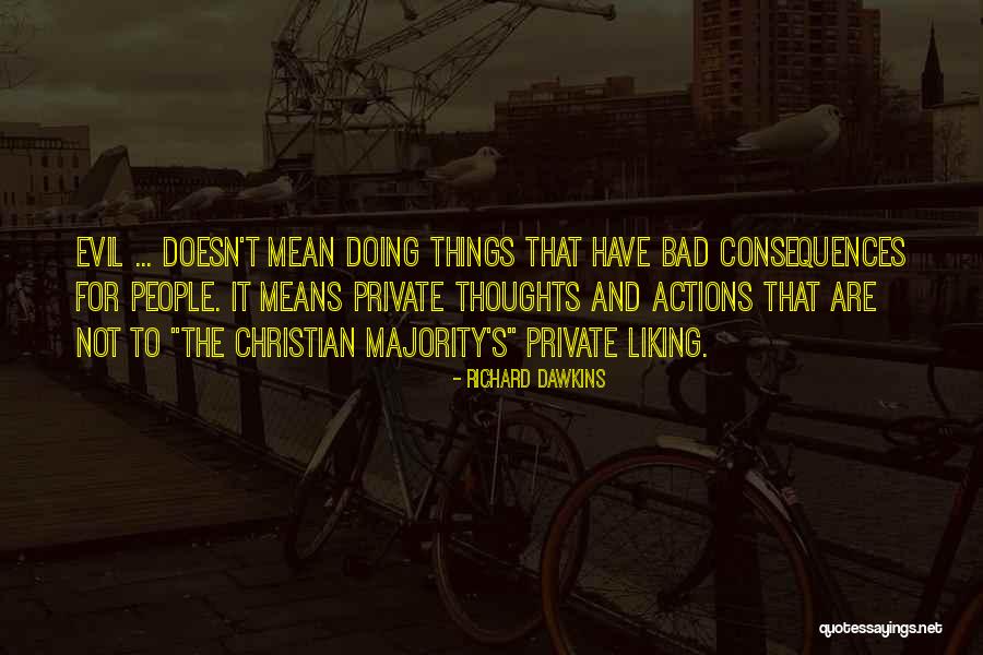 Doing Evil Quotes By Richard Dawkins Doing Evil Quotes By Richard Dawkins