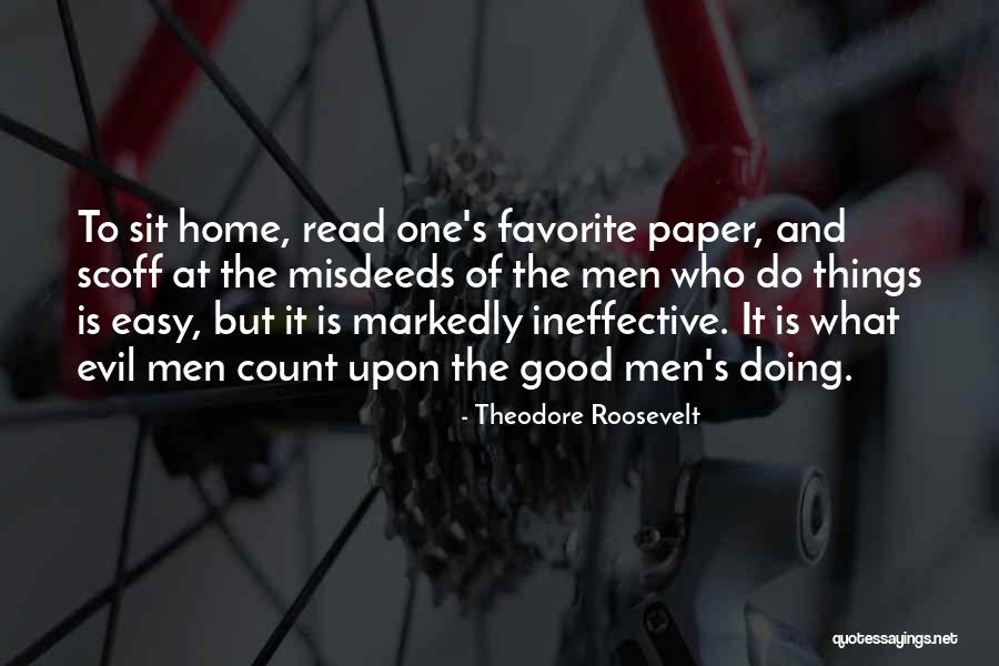 Doing Evil Quotes By Theodore Roosevelt Doing Evil Quotes By Theodore Roosevelt