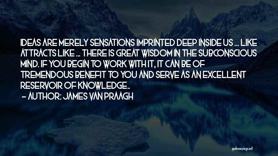 Doing Excellent Work Quotes By James Van Praagh