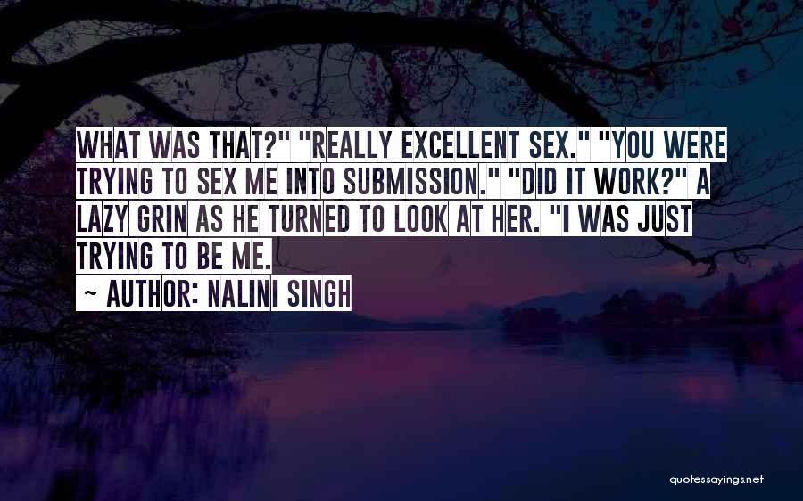 Doing Excellent Work Quotes By Nalini Singh