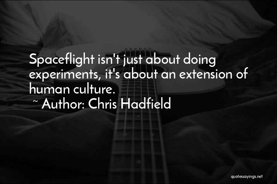Doing Experiments Quotes By Chris Hadfield