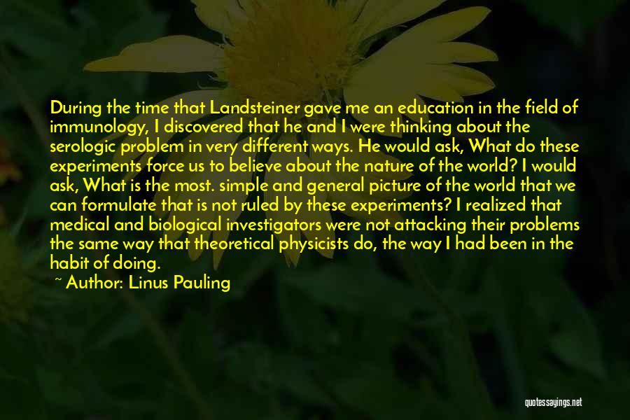Doing Experiments Quotes By Linus Pauling