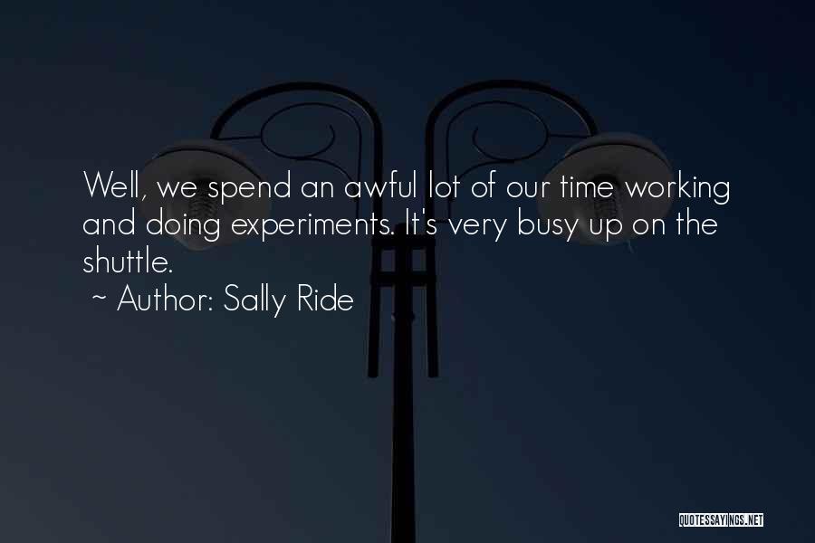 Doing Experiments Quotes By Sally Ride