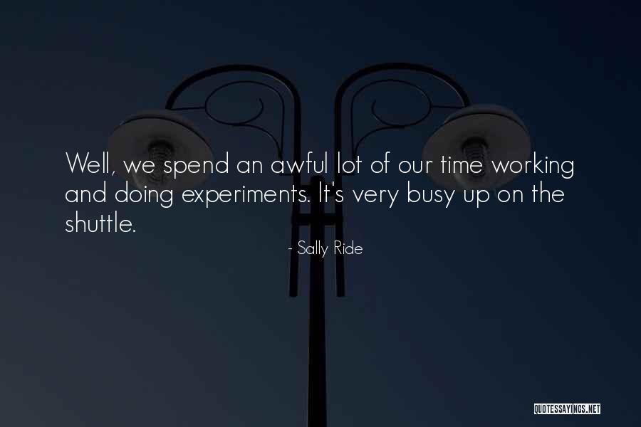 Doing Experiments Quotes By Sally Ride