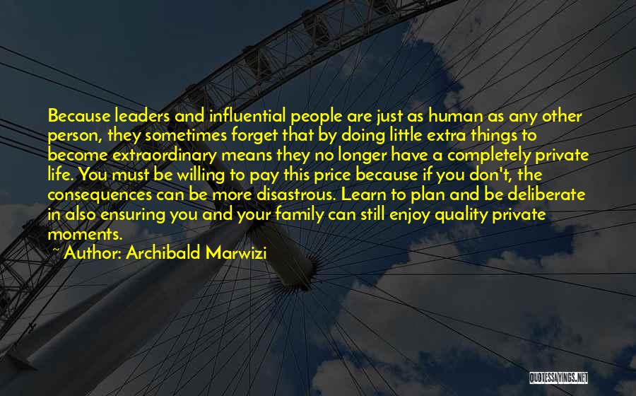 Doing Extraordinary Things Quotes By Archibald Marwizi