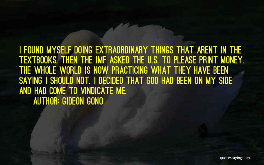 Doing Extraordinary Things Quotes By Gideon Gono