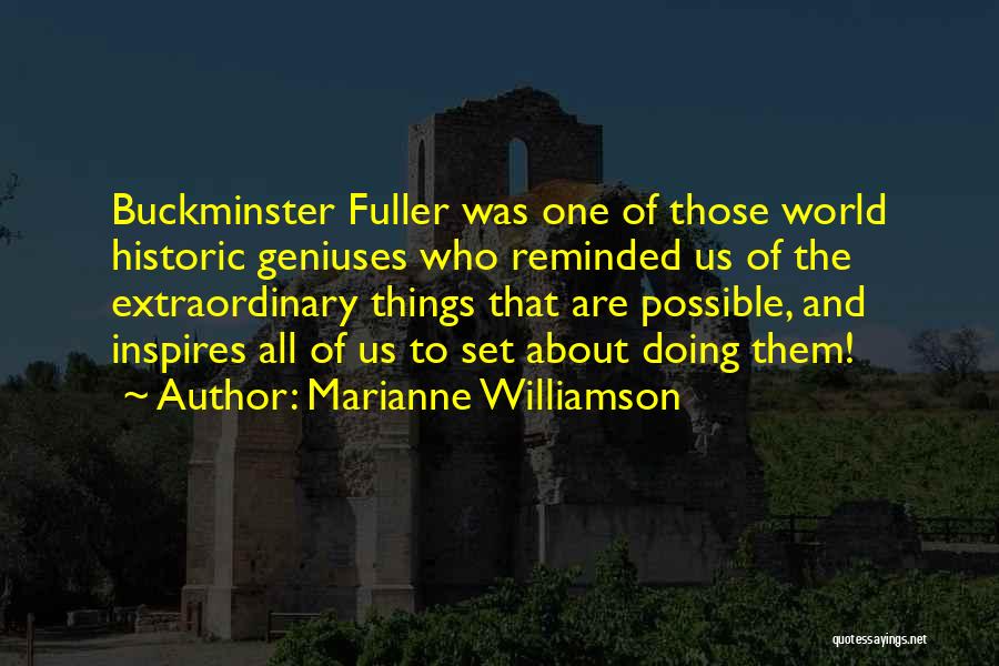 Doing Extraordinary Things Quotes By Marianne Williamson