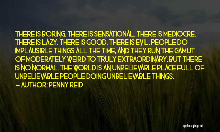 Doing Extraordinary Things Quotes By Penny Reid