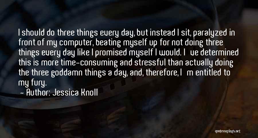 Doing For Myself Quotes By Jessica Knoll