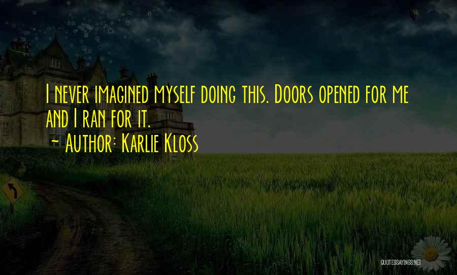 Doing For Myself Quotes By Karlie Kloss