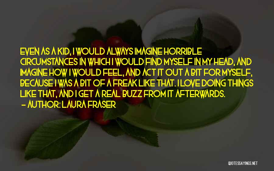 Doing For Myself Quotes By Laura Fraser