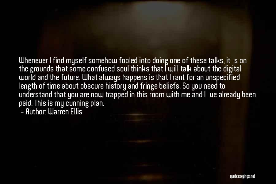 Doing For Myself Quotes By Warren Ellis