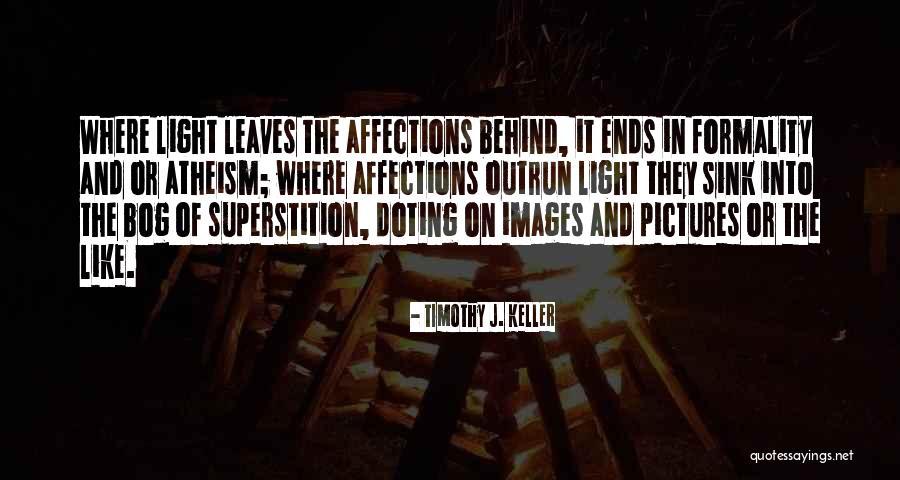Doing Formality Quotes By Timothy J. Keller Doing Formality Quotes By Timothy J. Keller