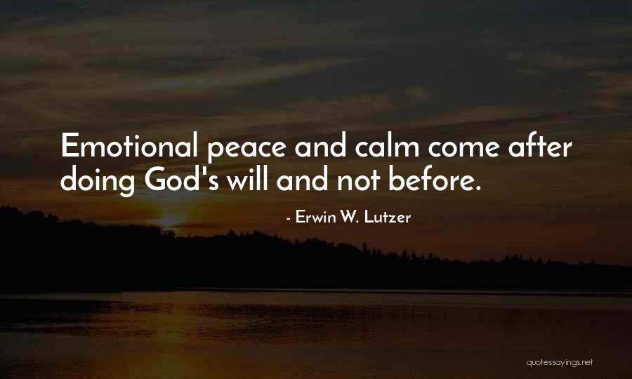 Doing God's Will Quotes By Erwin W. Lutzer Doing God's Will Quotes By Erwin W. Lutzer
