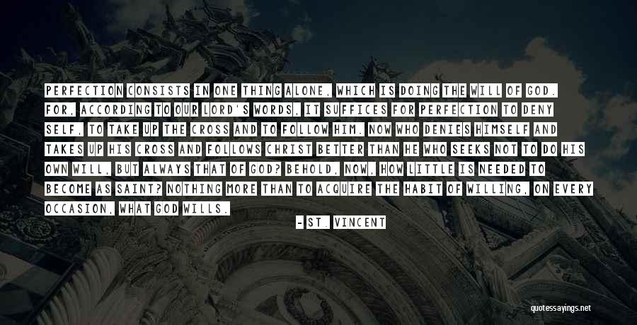 Doing God's Will Quotes By St. Vincent Doing God's Will Quotes By St. Vincent