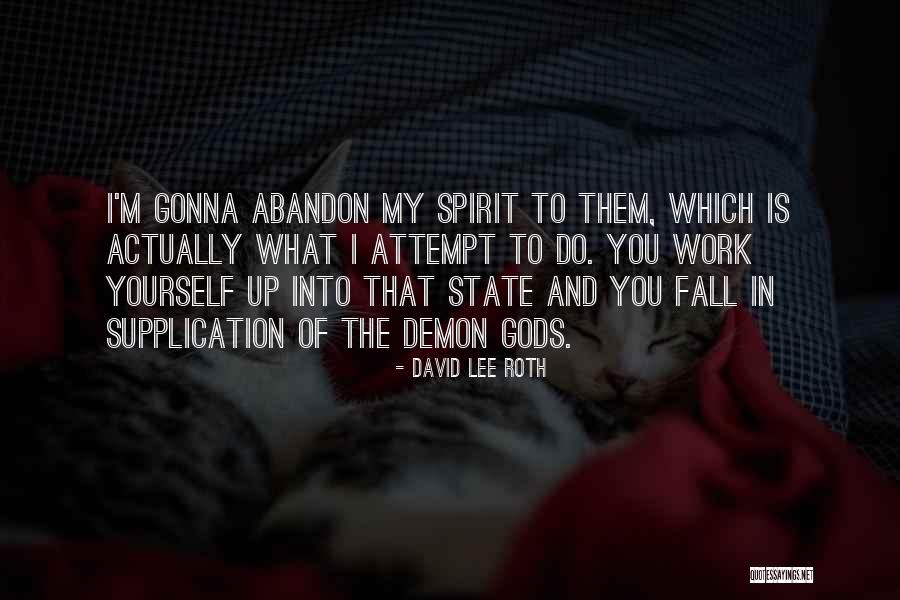 Doing Gods Work Quotes By David Lee Roth Doing Gods Work Quotes By David Lee Roth