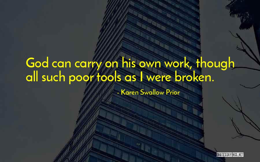 Doing Gods Work Quotes By Karen Swallow Prior Doing Gods Work Quotes By Karen Swallow Prior
