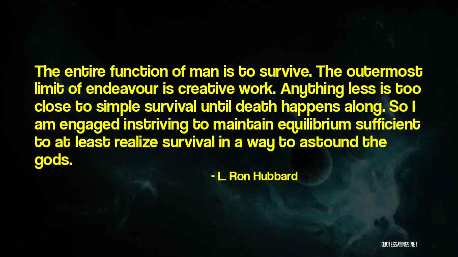 Doing Gods Work Quotes By L. Ron Hubbard Doing Gods Work Quotes By L. Ron Hubbard