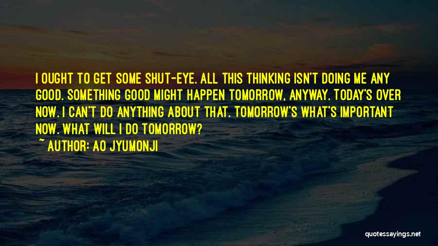 Doing Good Anyway Quotes By Ao Jyumonji