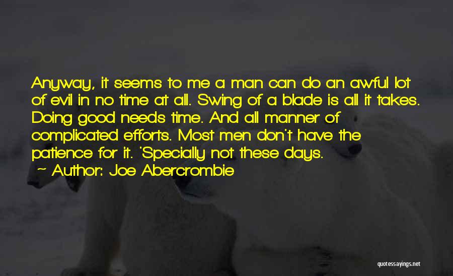 Doing Good Anyway Quotes By Joe Abercrombie