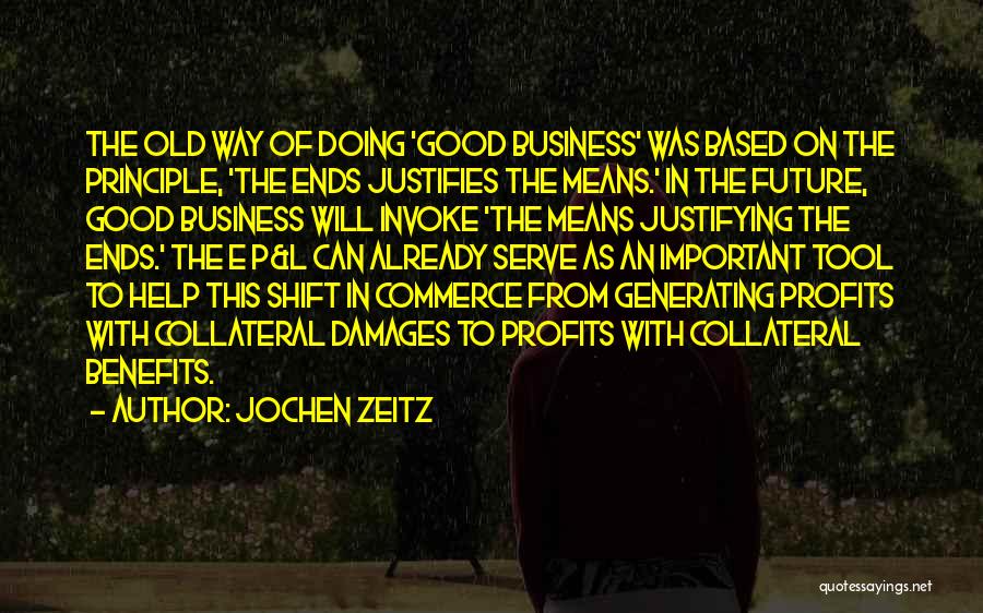 Doing Good Business Quotes By Jochen Zeitz