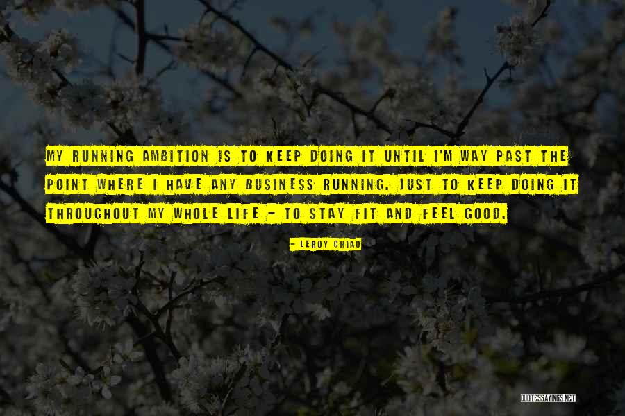 Doing Good Business Quotes By Leroy Chiao Doing Good Business Quotes By Leroy Chiao