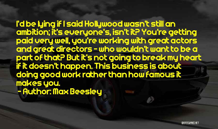 Doing Good Business Quotes By Max Beesley