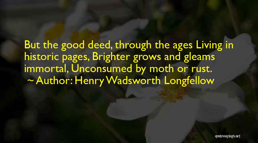 Doing Good Deed Quotes By Henry Wadsworth Longfellow