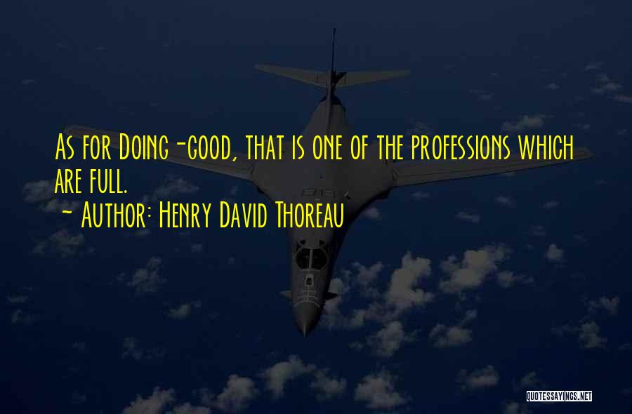 Doing Good Deeds For Others Quotes By Henry David Thoreau