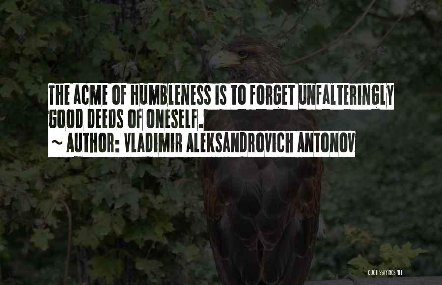 Doing Good Deeds For Others Quotes By Vladimir Aleksandrovich Antonov