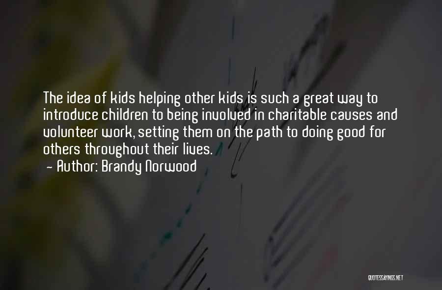 Doing Good For Others Quotes By Brandy Norwood
