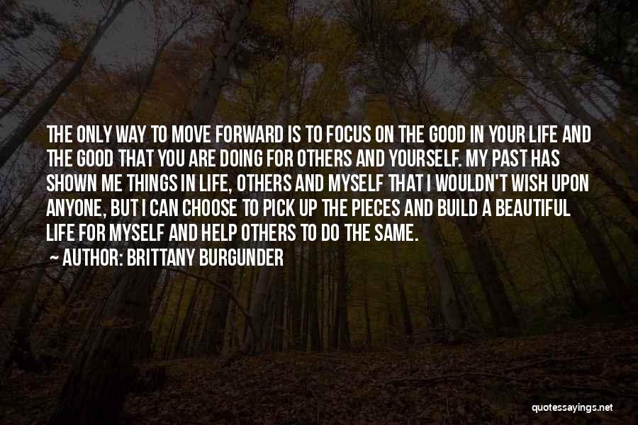 Doing Good For Others Quotes By Brittany Burgunder