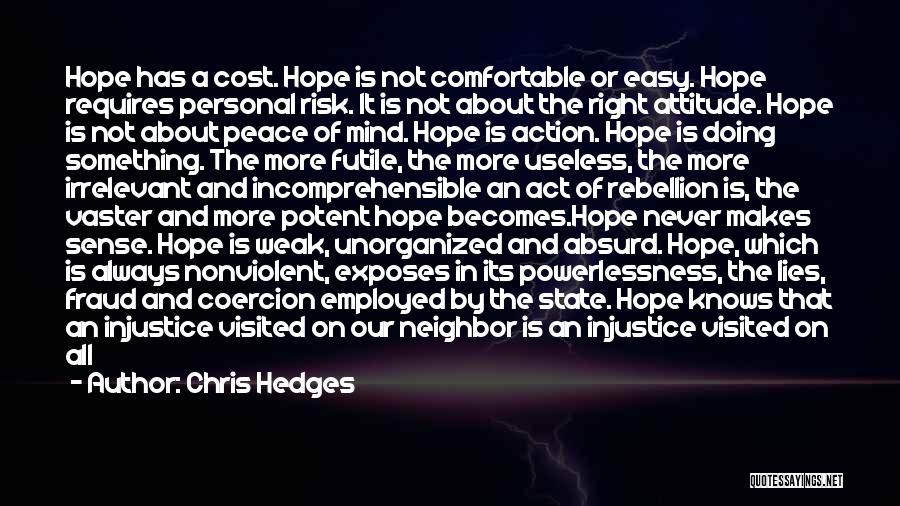 Doing Good For Others Quotes By Chris Hedges