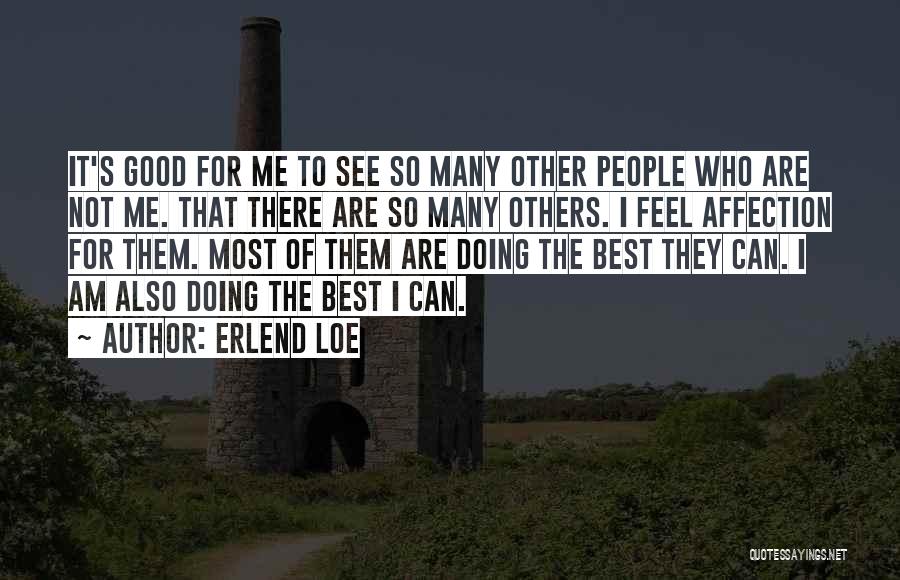 Doing Good For Others Quotes By Erlend Loe