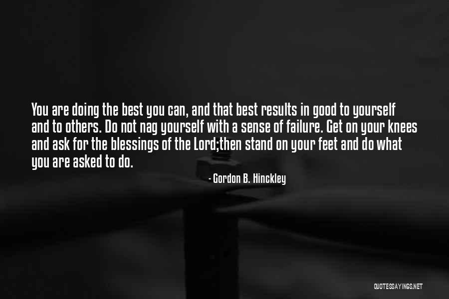 Doing Good For Others Quotes By Gordon B. Hinckley Doing Good For Others Quotes By Gordon B. Hinckley